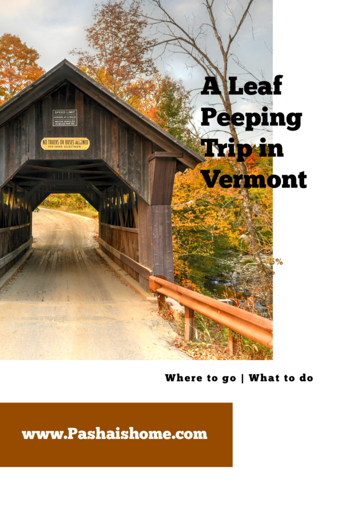 A fall foliage trip to Vermont leaf peeping in Vermont how to spend five fall days in Vermont covered bridge in Vermont with fall leaves