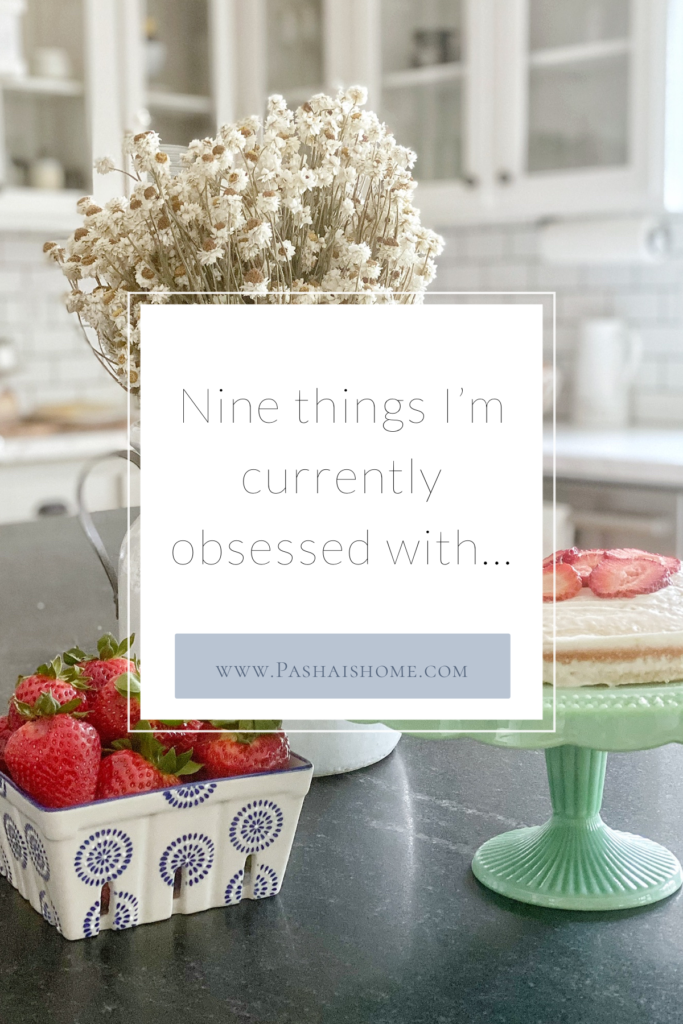 Nine things I am kinda obsessed with right now