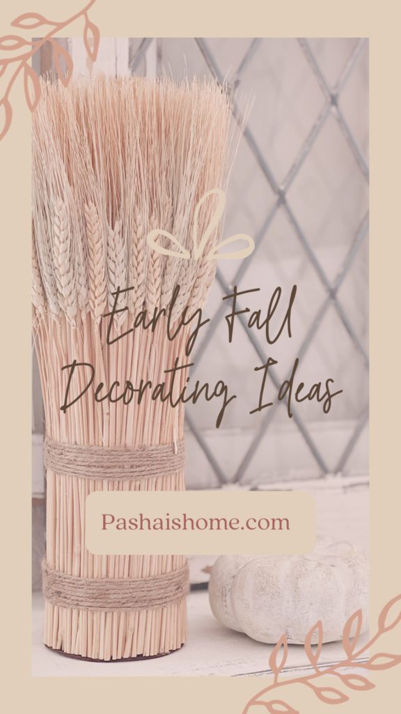 Early fall decorating ideas pin with a wheat bundle and ceramic pumpkin