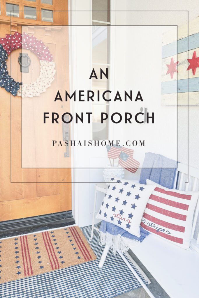 Easy tips for an Americana front porch | how to decorate your front porch for Fourth of July | a Patriotic front porch | Items to decorate a Fourth of July front porch 