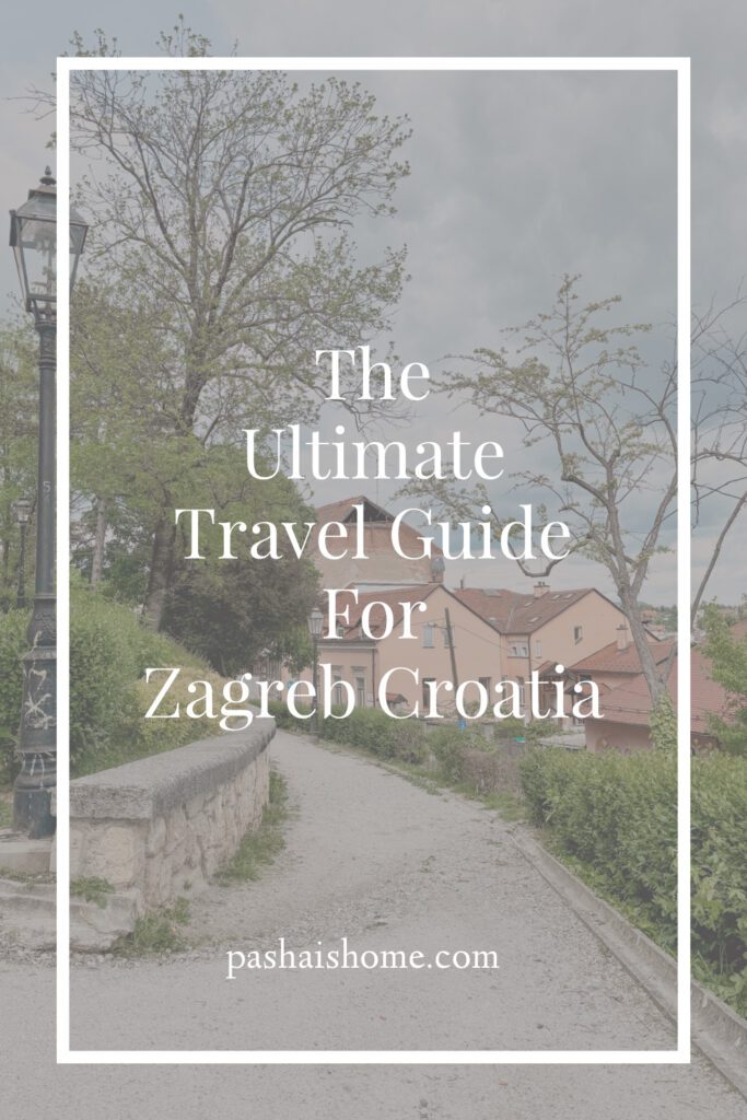 The ultimate travel guide for Zagreb Croatia | How to spend two days in Zagreb Croatia | Where to start a Croatia itinerary | How to plan a trip to Croatia | What to see in Zagreb | Is Zagreb a good starting place for visiting Croatia | Is Zagreb worth seeing | Where to stay in Zagreb Croatia | A two week Croatia vacation itinerary | Where to eat in Zagreb | Zagreb or Zadar for a starting city in Croatia | A travel guide for Zagreb Croatia 