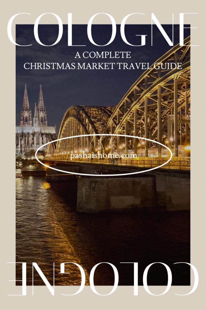 Best Cologne Germany Christmas market travel guide | Where to stay in Cologne for the Christmas markets | 5 star hotels in Cologne | Best hotels in Cologne | Christmas markets in Cologne | When do the Christmas markets in Cologne open? | How many days do I need to see the Cologne Christmas markets? | How many Christmas markets are in Cologne | What to do in Cologne besides the Christmas markets | Best day trips from Cologne at Christmas time | Commonly asked questions for visiting the Cologne Christmas markets | How to get to Cologne in December | What to wear in Cologne in December