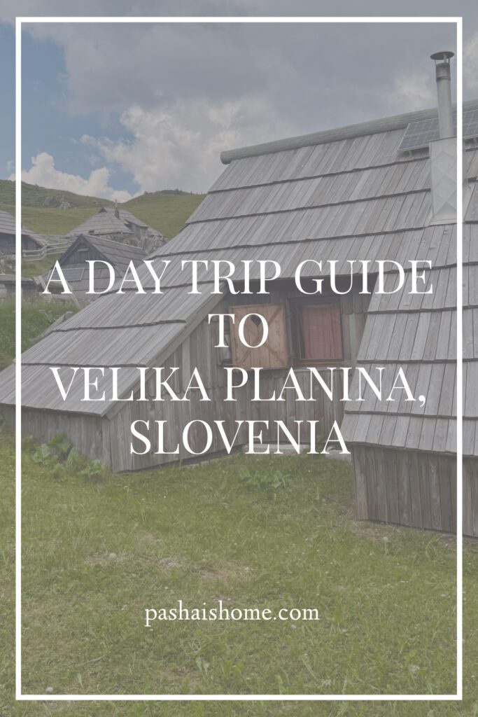 The best guide for a day trip to Velika Planina | What to do for a day trip to Velika Planina | How to do a day trip from Logar Valley to Velika Planina | what to eat on Velika Planina | What to wear at Velika Planina | The best 10 day Slovenia itinerary | How to plan 10 days in Slovenia | What to do with 10 days in Slovenia 