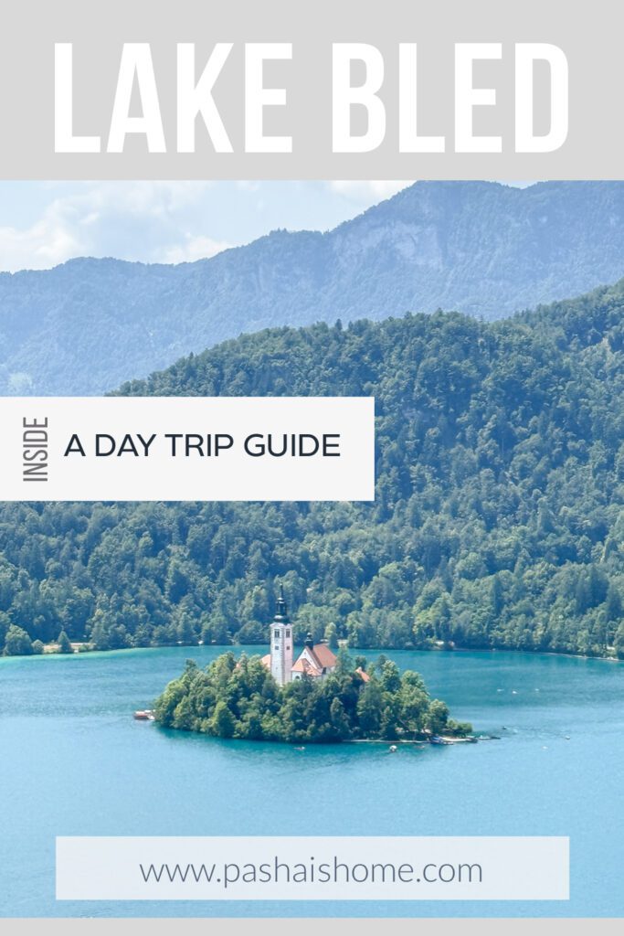 The best day trip guide to Lake Bled Slovenia | How to get to Lake Bled | How long do I need in Lake Bled Slovenia | Is Lake Bled worth it | A 10 day Slovenia itinerary that includes Lake Bled | What to do in Lake Bled 