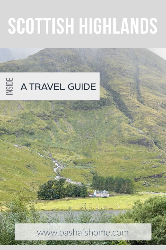 Scottish Highlands Travel Guide: Best things to do near Inverness and Glencoe